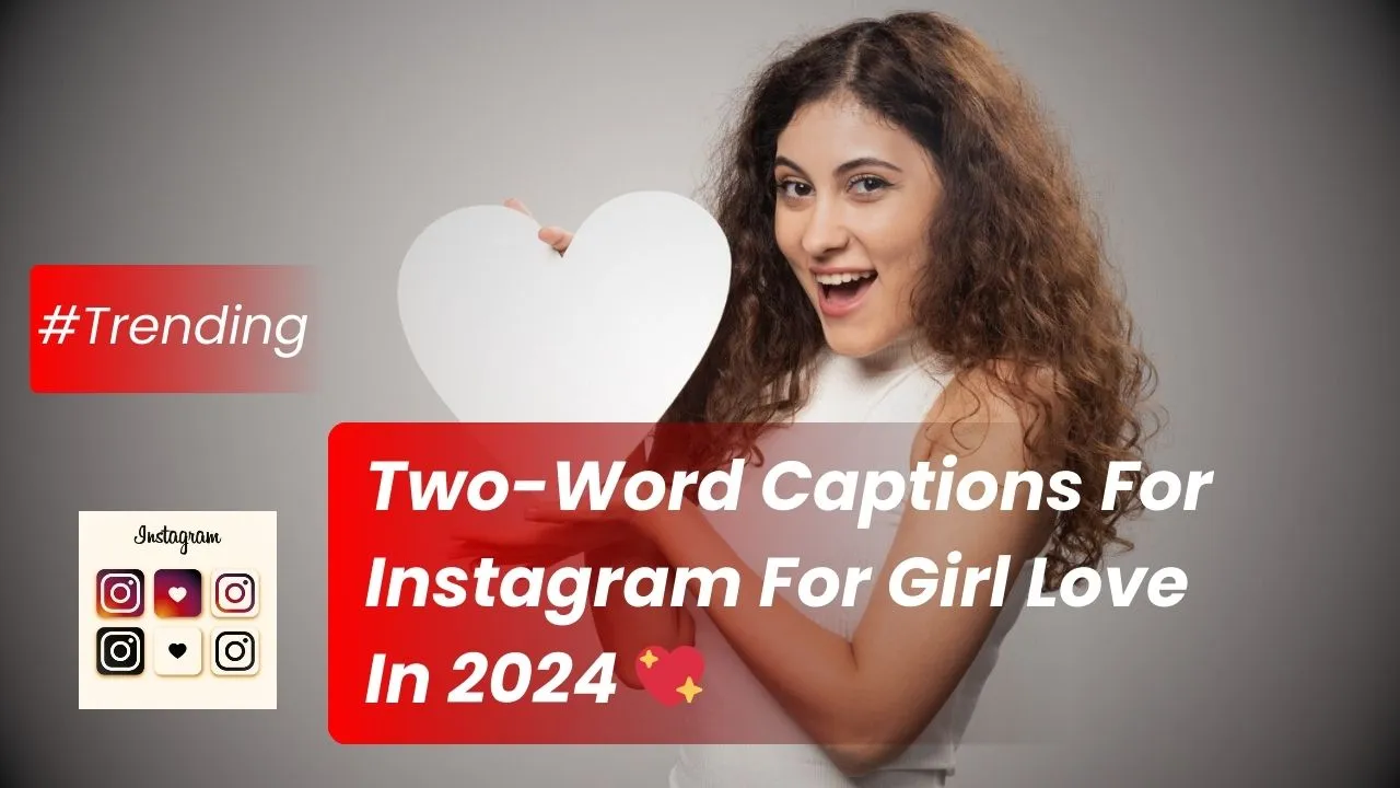 Two-Word Captions For Instagram For Girl Love